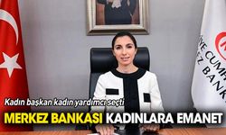 Merkez Bankası kadınlara emanet