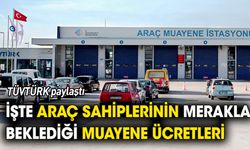 TÜVTÜRK paylaştı 'İşte araç sahiplerinin merakla beklediği ücretler'