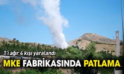 MKE fabrikasında patlama 1'i ağır 4 yaralı