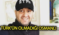 Türk’ün olmadığı Osmanlı