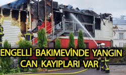 Engellilerin kaldığı bakım evinde yangın! Can kayıpları var