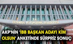 AKP'nin 'İBB Başkan adayı kim olsun' anketinde sürpriz sonuç