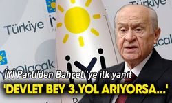 İYİ Parti'den Bahçeli'ye ilk yanıt 'Devlet bey 3. yol arıyorsa...'