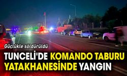 Tunceli'de komando taburu yatakhanesinde yangın