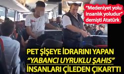 Toplu taşımada pet şişeye idrarını yapan “yabancı uyruklu şahıs” infial yarattı