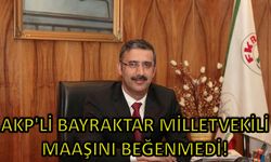 AKP'li Bayraktar Milletvekili Maaşını Beğenmedi!