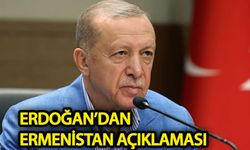 Erdoğan'dan Ermenistan açıklaması