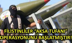 Filistinliler “Aksa Tufanı” Operasyonunu Başlatmıştır!