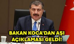 Bakan Koca'dan Aşı Açıklaması Geldi!