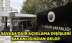 Savaşa Dair Açıklama Dışişleri̇ Bakanlığından Geldi!