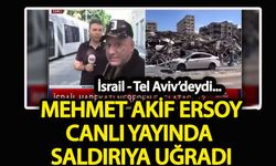 Mehmet Akif Ersoy İsrail’de saldırıya uğradı