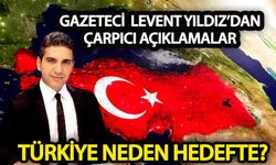 Türkiye neden hedefte? İşte cevabı…