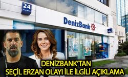 Denizbank, Seçil Erzan olayı ile ilgili açıklama yaptı