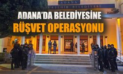 Adana Belediyesi’ne rüşvet operasyonu