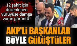 12 şehit için düzenlenen yürüyüşte AKP'li başkanlar gülüştüler