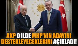 AKP o ilde MHP'nin adayını destekleyeceklerini açıkladı!