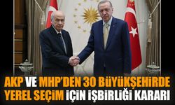 AKP ve MHP’den 30 büyükşehirde yerel seçim için işbirliği kararı