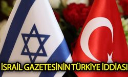 İsrail gazetesinin Türkiye iddiası!