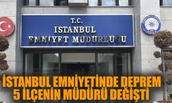İstanbul Emniyetinde deprem! 5 ilçenin müdürü değişti