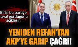 Yeniden Refah'tan AKP'ye garip çağrı!