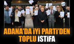 Adana’da İYİ Parti’den toplu istifa