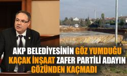 Kaçak inşaatı AKP belediyesi görmezden geldi