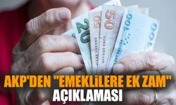 AKP'den "emeklilere ek zam" açıklaması