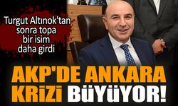 AKP'de Ankara krizi büyüyor!