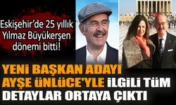 Eskişehir'de 25 yıllık Yılmaz Büyükerşen döneminin ardından CHP'den aday olan Ayşe Ünlüce kimdir?