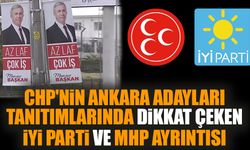 CHP'nin Ankara adayları tanıtımlarında dikkat çeken İYİ Parti ve MHP ayrıntısı
