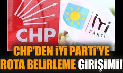 CHP'den İYİ Parti'ye rota belirleme girişimi!