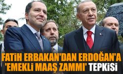 Fatih Erbakan'dan Erdoğan'a 'emekli maaş zammı' tepkisi