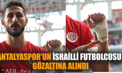 Antalyaspor'un futbolcusu gözaltına alındı