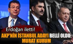 AKP'nin İstanbul adayı belli oldu: Murat Kurum! Erdoğan iletti!