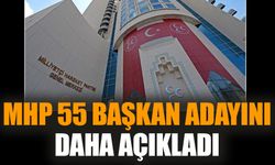 MHP 55 başkan adayını daha açıkladı