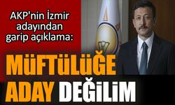 AKP'nin İzmir adayından garip açıklama: Müftülüğe aday değilim