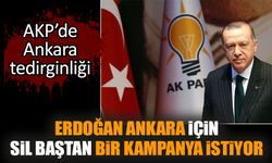 Erdoğan Ankara için sil baştan bir kampanya istiyor