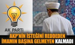 AKP'nin isteğini reddeden İmamın başına gelmeyen kalmadı