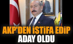 AKP'den istifa edip aday oldu