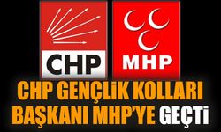 CHP Gençlik kolları başkanı MHP’ye geçti