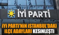 İYİ Parti'nin İstanbul'daki ilçe adayları kesinleşti