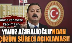 Yavuz Ağıralioğlu'nun çözüm süreci açıklaması!