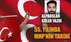 55. yılında Milliyetçi Hareket Partisi'nin (MHP) tarihi