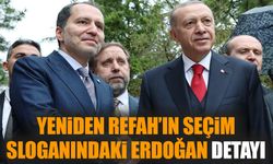 Yeniden Refah’ın seçim sloganındaki Erdoğan detayı