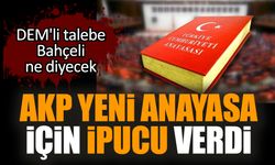 AKP yeni anayasa için ipucu verdi