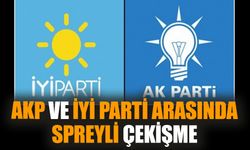 AKP ve İYİ Parti arasında spreyli çekişme