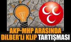 AKP-MHP arasında Dilber'li klip tartışması