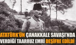 Atatürk'ün Çanakkale Savaşı'nda verdiği taarruz emri deşifre edildi