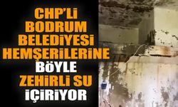 CHP’li Bodrum Belediyesi hemşerilerine böyle zehirli su içiriyor