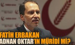 Fatih Erbakan Adnan Oktar’ın müridi mi?